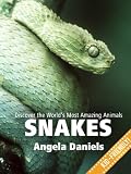 Snakes - Beautiful Photos and Fun Snake Facts for Kids (Discover the Worlds Most Amazing Animals Series)