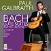 Bach: Lute Suites (Guitar Arrangement)/ Galbraith