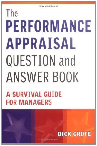 The Performance Appraisal Question and Answer Book: A Survival Guide for Managers