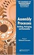 Assembly Processes: Finishing, Packaging, and Automation (Handbook of Manufacturing Engineering, Second Edition) (v. 4)