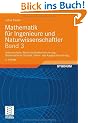 Mathematik f�r Ingenieure und Naturwissenschaftler Band 3: Vektoranalysis, Wahrscheinlichkeitsrechnung, Mathematische Statistik, Fehler- und Ausgleichsrechnung