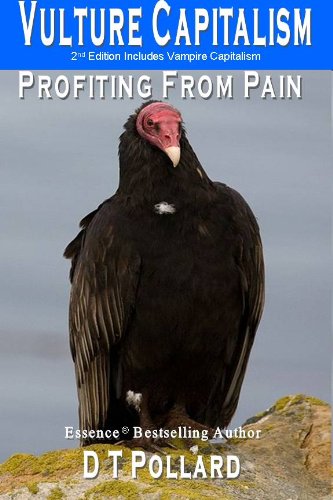 VULTURE CAPITALISM - Profiting From Pain VULTURE CAPITALISM - Profiting From Pain
