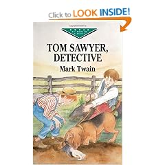 ""Tom Sawyer, Detective " (Dover Evergreen Classics)