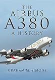The Airbus A380 : a history