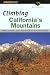 Climbing California's Mountains (Climbing Mountians Series)