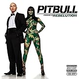 Pitbull Starring In Rebelution - Explicit