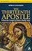 Thirteenth Apostle: What the Gospel of Judas Really Says : Revised Ed.