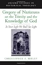Gregory of Nazianzus on the Trinity and the Knowledge of God: In Your Light We Shall See Light (Oxford Studies in Historical Theology)