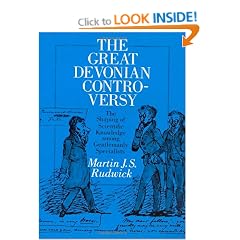 The Great Devonian Controversy: Shaping of Scientific Knowledge Among Gentlemanly Specialists (Science & Its Conceptual Foundations)