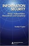 Information Security: Design, Implementation, Measurement, and Compliance