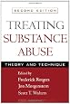 Treating Substance Abuse, Second Edition: Theory and Technique (The Guilford Substance Abuse Series)