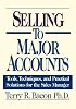 Selling to Major Accounts: Tools, Techniques, and Practical Solutions for the Sales Manager