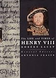 The life and times of Henry VIII