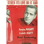 Either It's Love or It Isn't (Dead Reconing) (Cover Photo: Humphrey Bogart and Lizabeth Scott) book cover