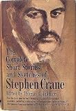 The Complete Short Stories And Sketches Of Stephen Crane