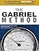 The Gabriel Method: The Revolutionary Diet-free Way to Totally Transform Your Body