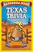 Bathroom Book of Texas Trivia: Weird, Wacky, Wild