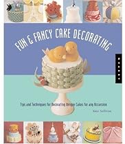 Fun & Fancy Cake Decorating: Tips and Techniques for Decorating Unique Cakes for any Occasion