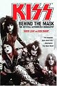 KISS: Behind the Mask - Official Authorized Biogrphy