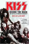 KISS: Behind the Mask - Official Authorized Biogrphy