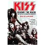 KISS: Behind the Mask - Official Authorized Biogrphy