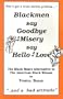 Blackmen say Goodbye to Misery say Hello to Love