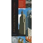 AIA Guide to the Twin Cities: The Essential Source on the Architecture of Minneapolis and St. Paul by Larry Millett