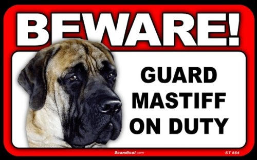 BEWARE Guard Dog on Duty Sign - Mastiff