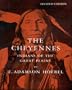 The Cheyennes: Indians of the Great Plains (Case Studies in Cultural Anthropology)