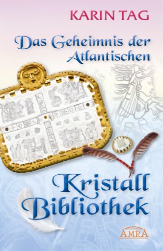 Das Geheimnis der Atlantischen Kristallbibliothek (German Edition)