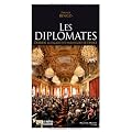 Les diplomates : Derri�re la fa�ade des ambassades de France