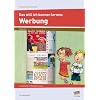 Das will ich kennen lernen: Werbung: Lernwerkstatt mit Methodentraining. Klasse 3-4 Das will ich kennen lernen: Werbung: Lernwerkstatt mit Methodentraining. Klasse 3-4