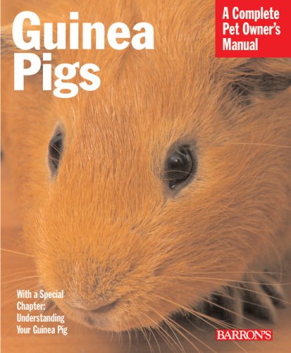 Guinea Pigs (Complete Pet Owner's Manual)