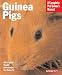 Guinea Pigs (Complete Pet Owner's Manual)