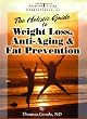 The Holistic Guide to Weight Loss, Anti-Aging and Fat Prevention