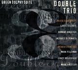 Double Trio: Green Dolphy Suite
