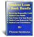 Student Loan Bundle Special - 5 Books-Loan Consolidation, Loan Repayment Tips,Financing Education,Borrowing Guide,Loan Pitfalls