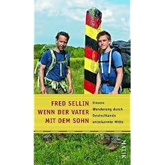 Wenn der Vater mit dem Sohn: Unsere Wanderung durch Deutschlands unbekannte Mitte