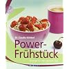 Powerfr�hst�ck: Energie f�r den ganzen Tag