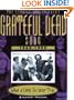 Grateful Dead: What a Long, Strange Trip: The Stories Behind Every Song 1965-1995