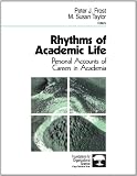 Rhythms of Academic Life: Personal Accounts of Careers in Academia (Foundations for Organizational Science)