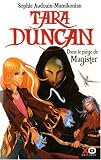 Tara Duncan Tome 6 : Dans le pi�ge de Magister