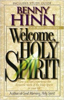 Welcome, Holy Spirit: How You Can Experienc