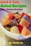 Quick & Easy Salad Recipes: 100+ Unique Recipes