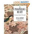 The Prosperous Heart: Creating a Life of "Enough"