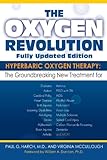 The Oxygen Revolution: Hyperbaric Oxygen Therapy: The New Treatment for Post Traumatic Stress Disorder (PTSD), Traumatic Brain Injury, Stroke, Autism