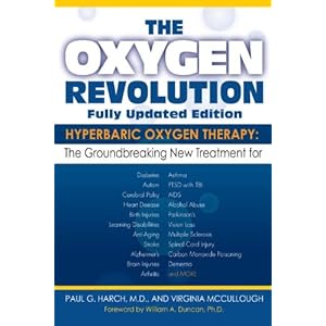 The Oxygen Revolution: Hyperbaric Oxygen Therapy: The New Treatment for Post Traumatic Stress Disorder (PTSD), Traumatic Brain Injury, Stroke, Autism
