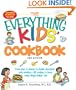 The Everything Kids' Cookbook: From  mac n cheese to double chocolate chip cookies - 90 recipes to have some finger-lickin fun