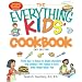 The Everything Kids' Cookbook: From  mac n cheese to double chocolate chip cookies - 90 recipes to have some finger-lickin fun (Everything Kids Series)