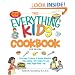 The Everything Kids' Cookbook: From  mac n cheese to double chocolate chip cookies - 90 recipes to have some finger-lickin fun